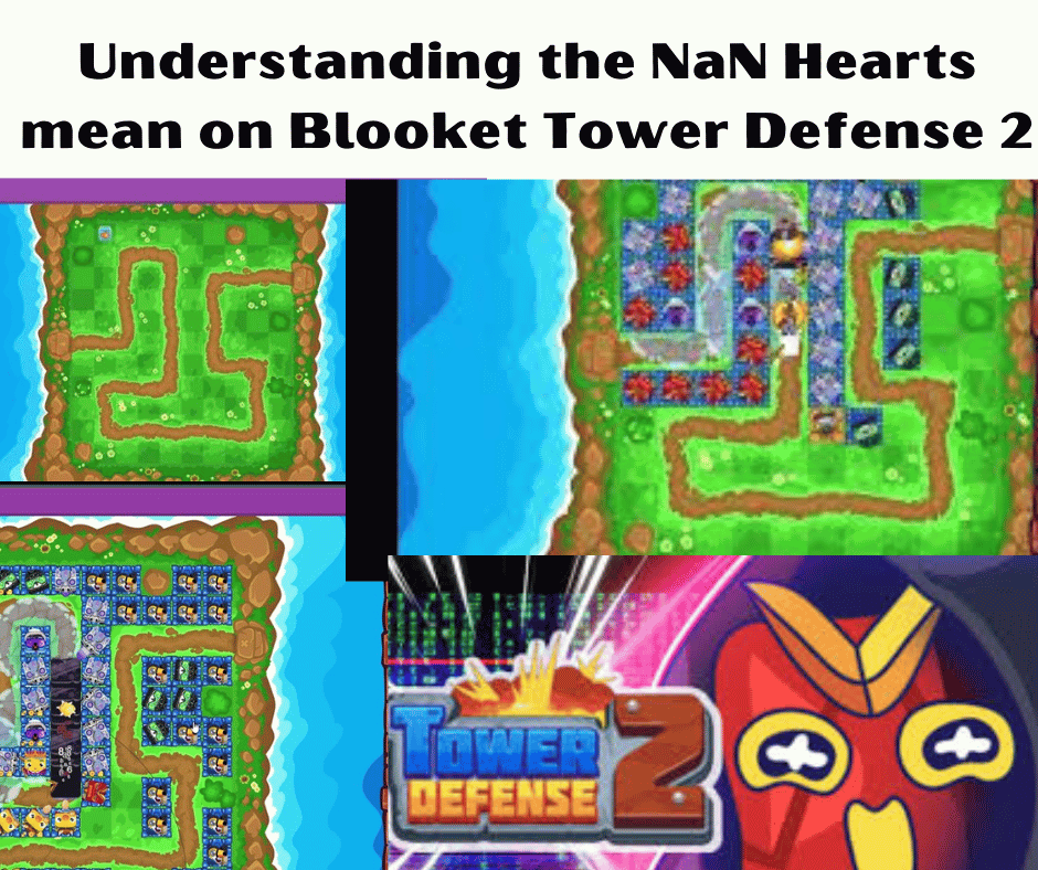 Understanding the NaN Hearts mean on Blooket Tower Defense 2