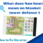 What does Nan hearts mean on blooket tower defense 1